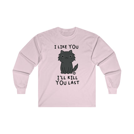 I Like You Kill You Last Cat Ultra Cotton Long Sleeve Tee