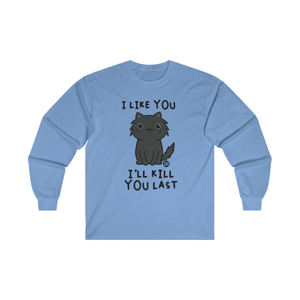 I Like You Kill You Last Cat Ultra Cotton Long Sleeve Tee