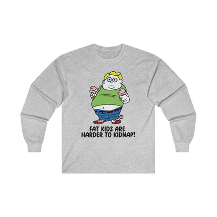 Fat Kids Are Harder to Kidnap Ultra Cotton Long Sleeve Tee