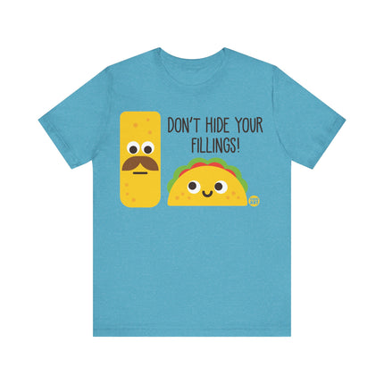 Don't Hide Fillings Taco Tee