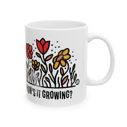 How's It Growing Flowers Coffee Mug