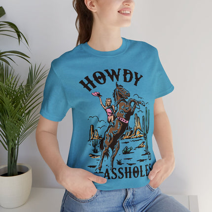 Howdy Assholes Unisex Short Sleeve Tee