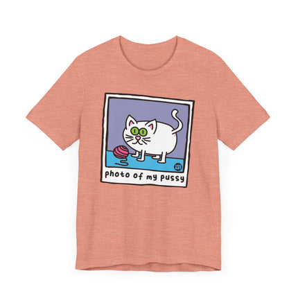 Funny "PHOTO OF MY PUSSY" Tee Shirt