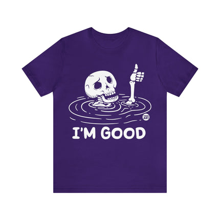 I'm Good Unisex Tee