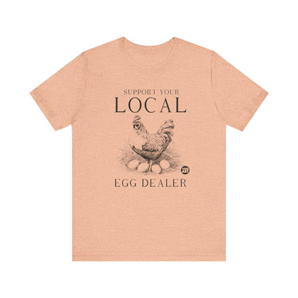 Support Local Egg Dealer Tshirt