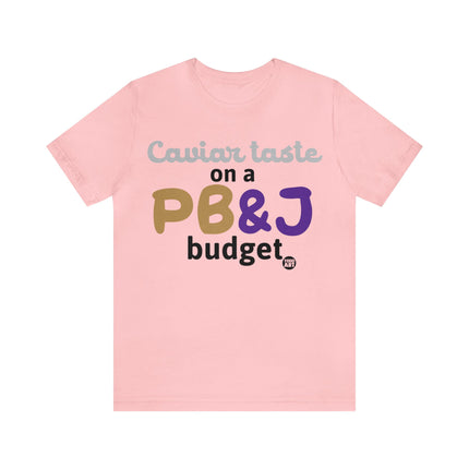 Caviar Taste On PBJ Budget Unisex Tee