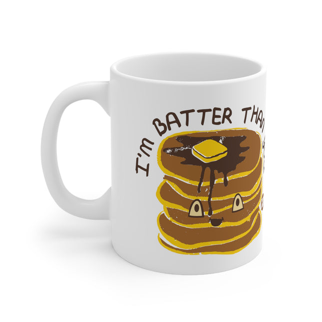 Batter Than You Ceramic Mug