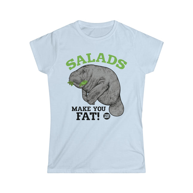 Salads Make You Fat Women's Softstyle Tee