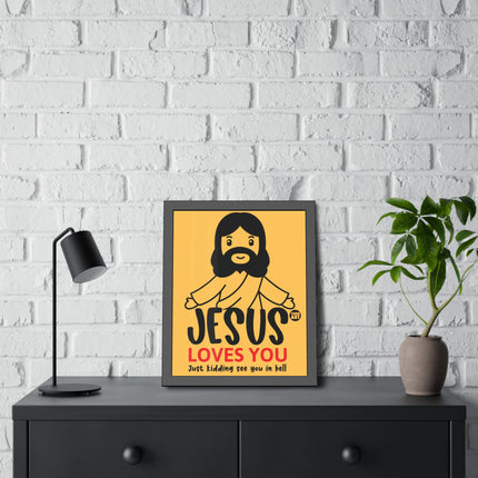 Jesus Love You Jk Posters