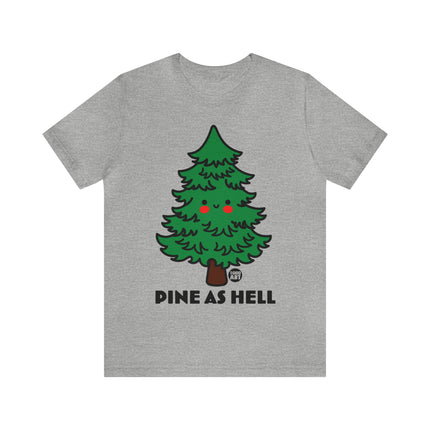 Pine as Hell Christmas Tree Unisex Tee