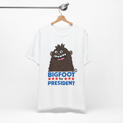 Bigfoot For President Tshirt