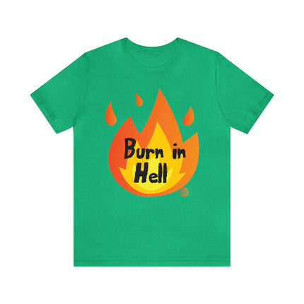 Burn In Hell Unisex Tee