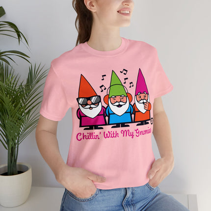 Chillin With My Gnomies Unisex Tee