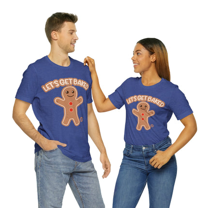 Let's Get Baked Gingerbread Man Xmas Unisex Tee