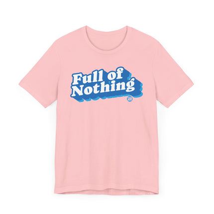 Full of Nothing Tee