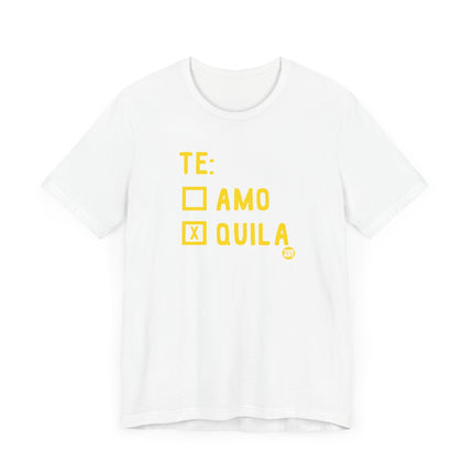 Funny "TE AMO QUILA" Tee Shirt