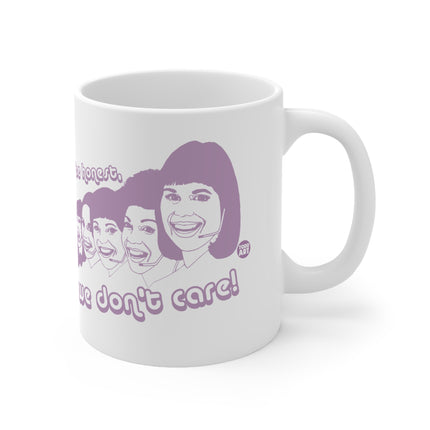 We Dont Care Ceramic Mug