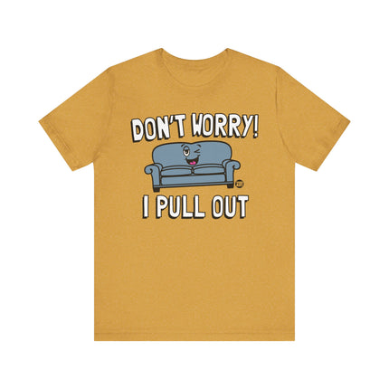 Funny "I PULL OUT" Couch Tee Shirt