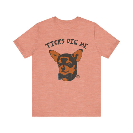 Funny "TICKS DIG ME " Tee Shirt