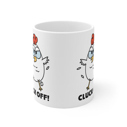 Cluck Off Ceramic Mug
