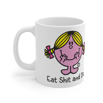 Eat Shit Die Ceramic Mug