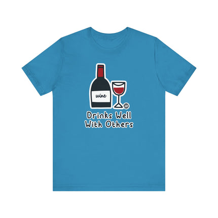 Drinks Well With Others Wine Tshirt