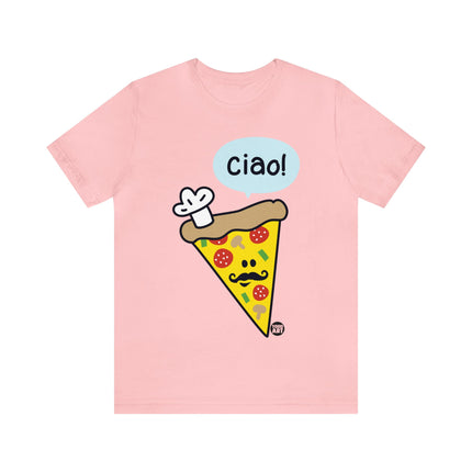 Ciao Pizza Unisex Tee