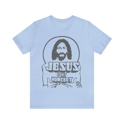 Jesus Is My Homeboy Unisex Short Sleeve Tee