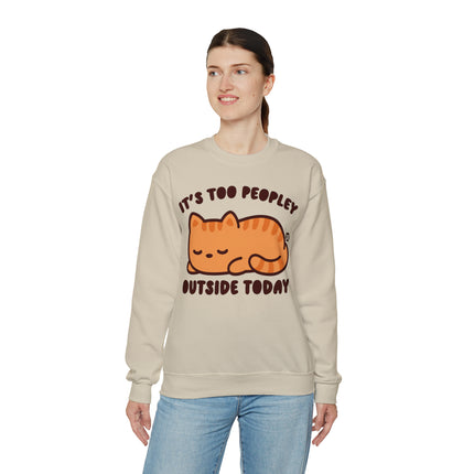 It's Too Peopley Outside Cat Crewneck Sweatshirt