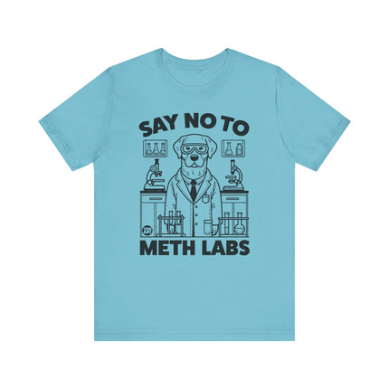 Say No To Meth Labs Tee