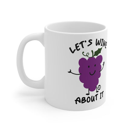 Let's Wine About It Ceramic Mug