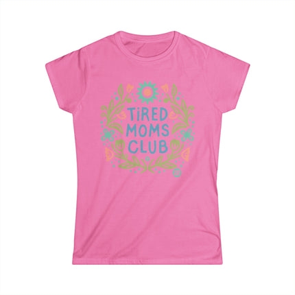 Tired Moms Club Women's Softstyle Tee