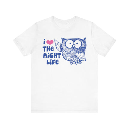 I Love The Night Life Owl Tee, Cute Owl Night Life Tshirt