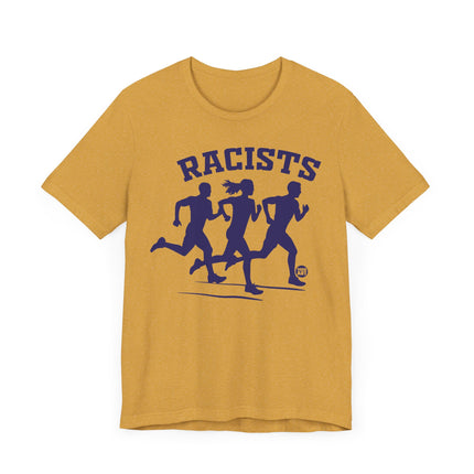 Funny "RACISTS" Runners Tee Shirt