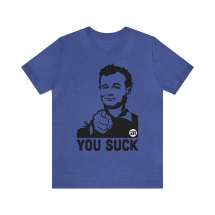 You Suck Unisex Short Sleeve Tee