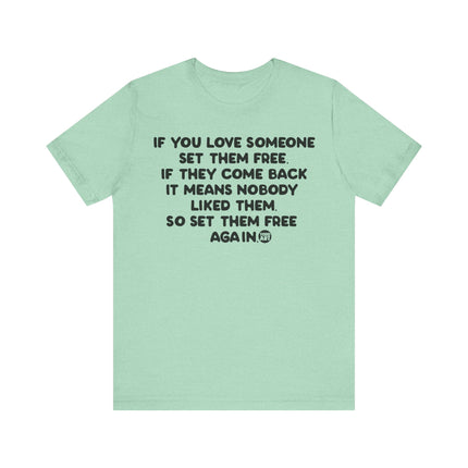 If You Love Someone Set Them Free Tshirt