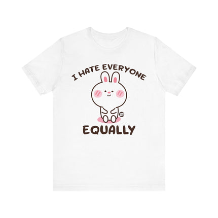 I Hate Everyone Equally Tee