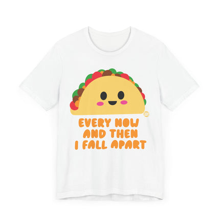 Funny "EVERY NOW AND THEN I FALL APART" Tee Shirt