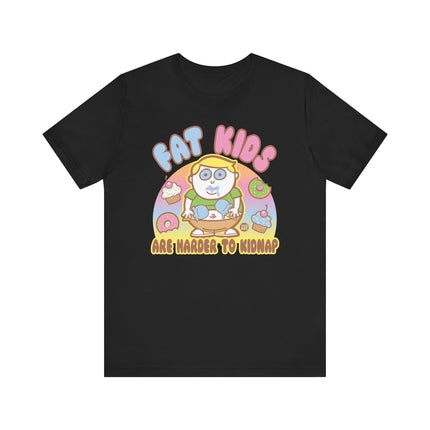 Fat Kids Harder to Kidnap Tshirt, Cute Fat Kids Harder to Kidnap Drawing Tee