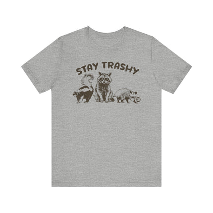 Stay Trashy Racoon Tee, Funny Trashy Animal Tshirt