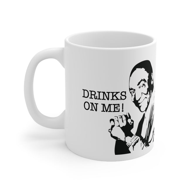 Drinks on Me Ceramic Mug