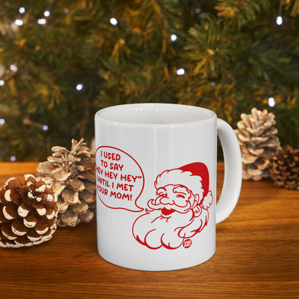 Hey Hey Hey Santa Ceramic Mug