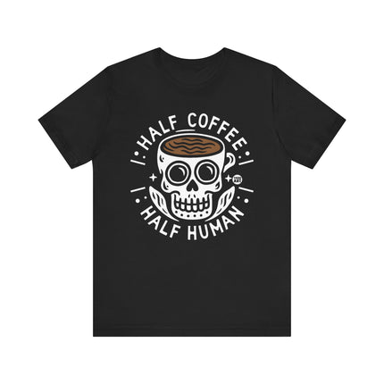 Half Coffee Half Human Tee