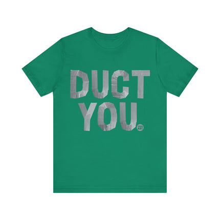 Duct You Tshirt