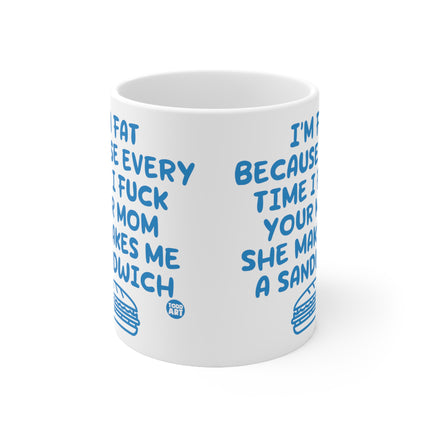 Fat Fuck Mom Ceramic Mug