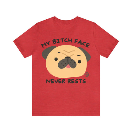 Bitch Face Never Rests Dog Unisex Tee