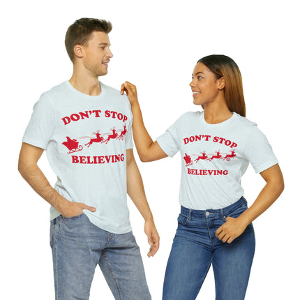 Don't Stop Believing Santa Sleigh Unisex Tee