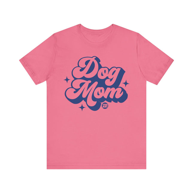 Dog Mom Tee, Cute Dog Mom Owner Tshirt Gift