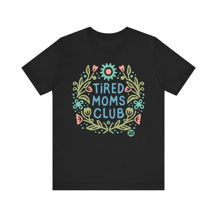 Tired Moms Club Tee