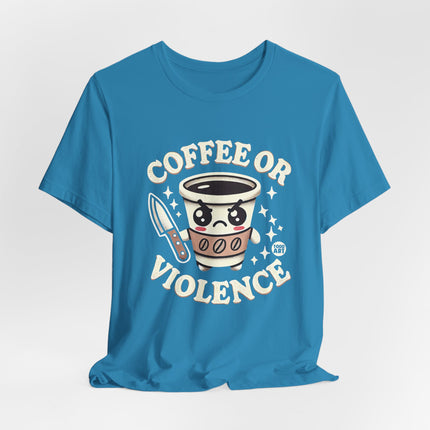 Coffee or Violence Tshirt